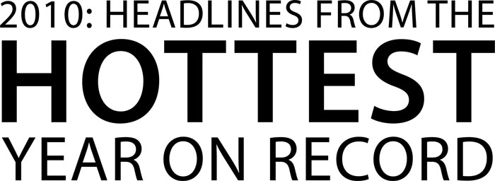 Headlines from the Hottest 1/2 Year on Record